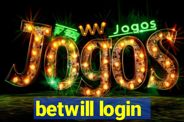 betwill login